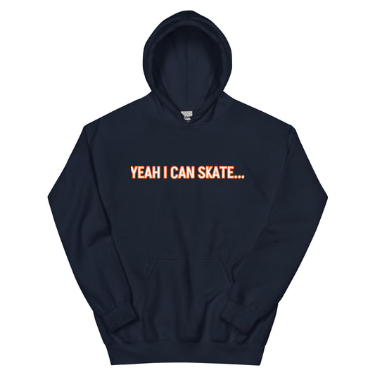 Yeah I Can Skate But I Choose To Suffer Hoodie unisex pullover