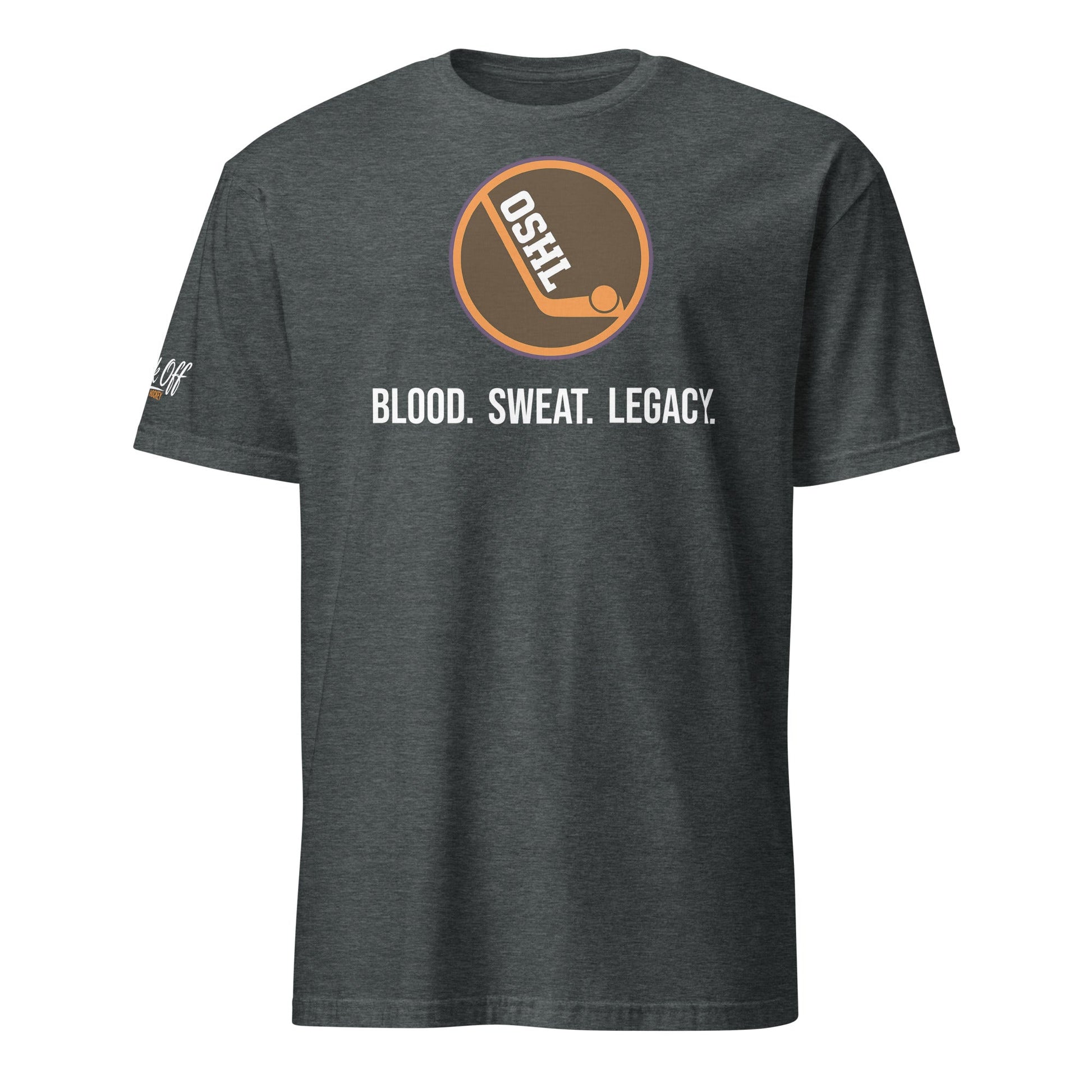 OSHL Blood. Sweat. Legacy. Tee — PUCK OFF Tournament Shirt - Puck Off - Ball Hockey Apparel