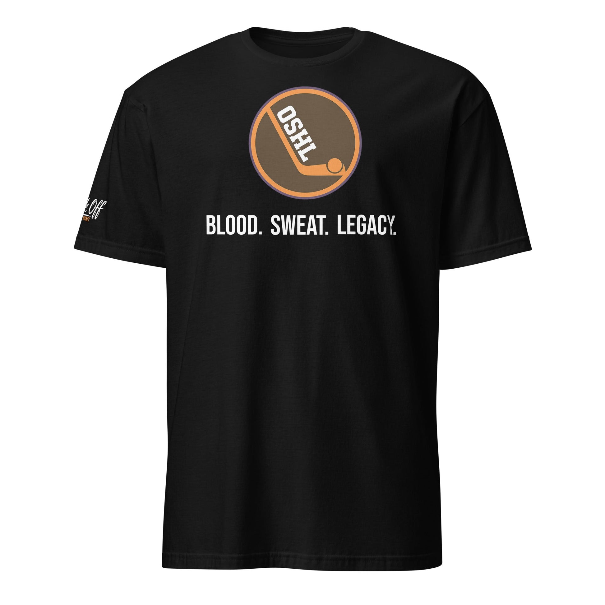 OSHL Blood. Sweat. Legacy. Tee — PUCK OFF Tournament Shirt - Puck Off - Ball Hockey Apparel