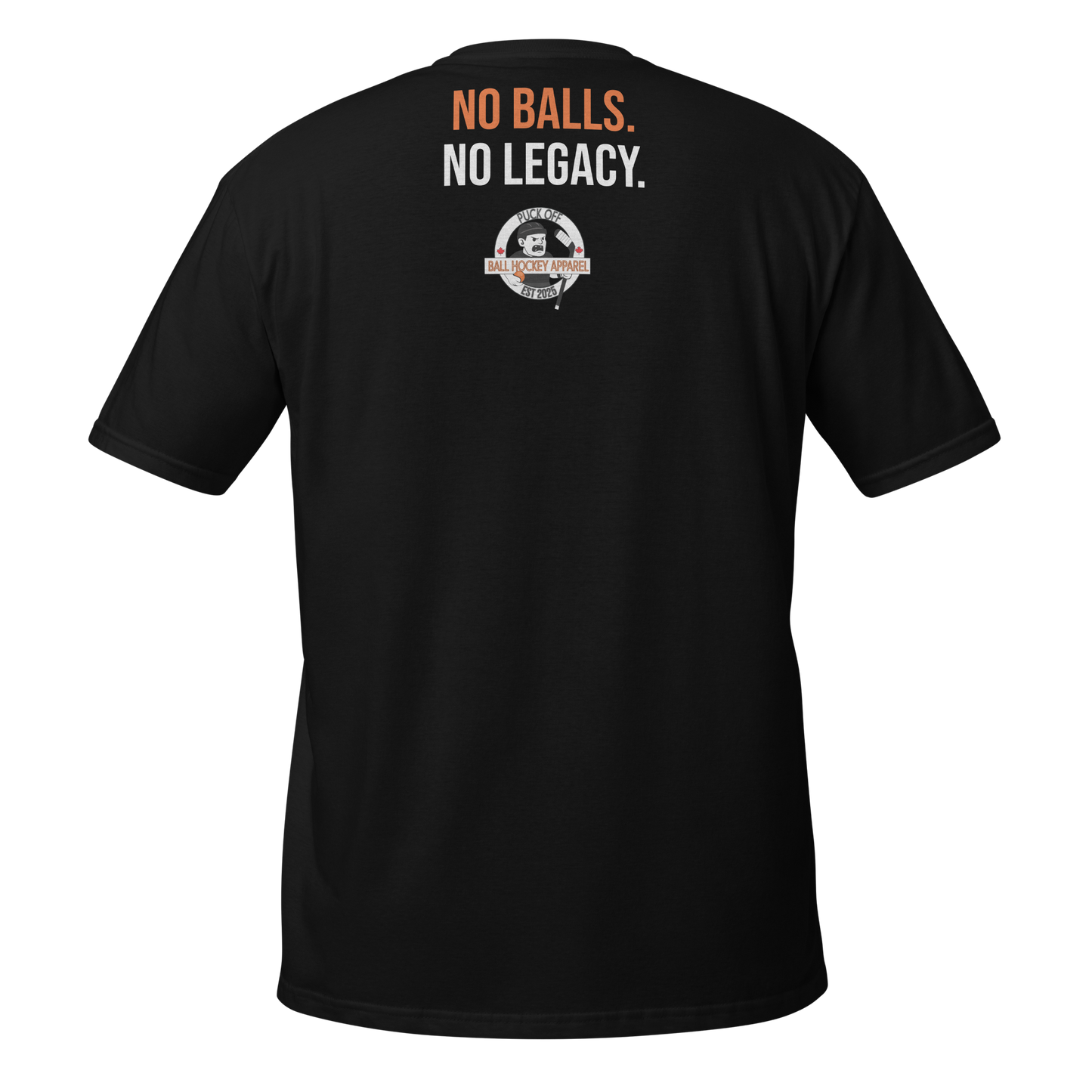 OSHL No Balls. No Legacy. Tee | PUCK OFF Ball Hockey Tournament Shirt